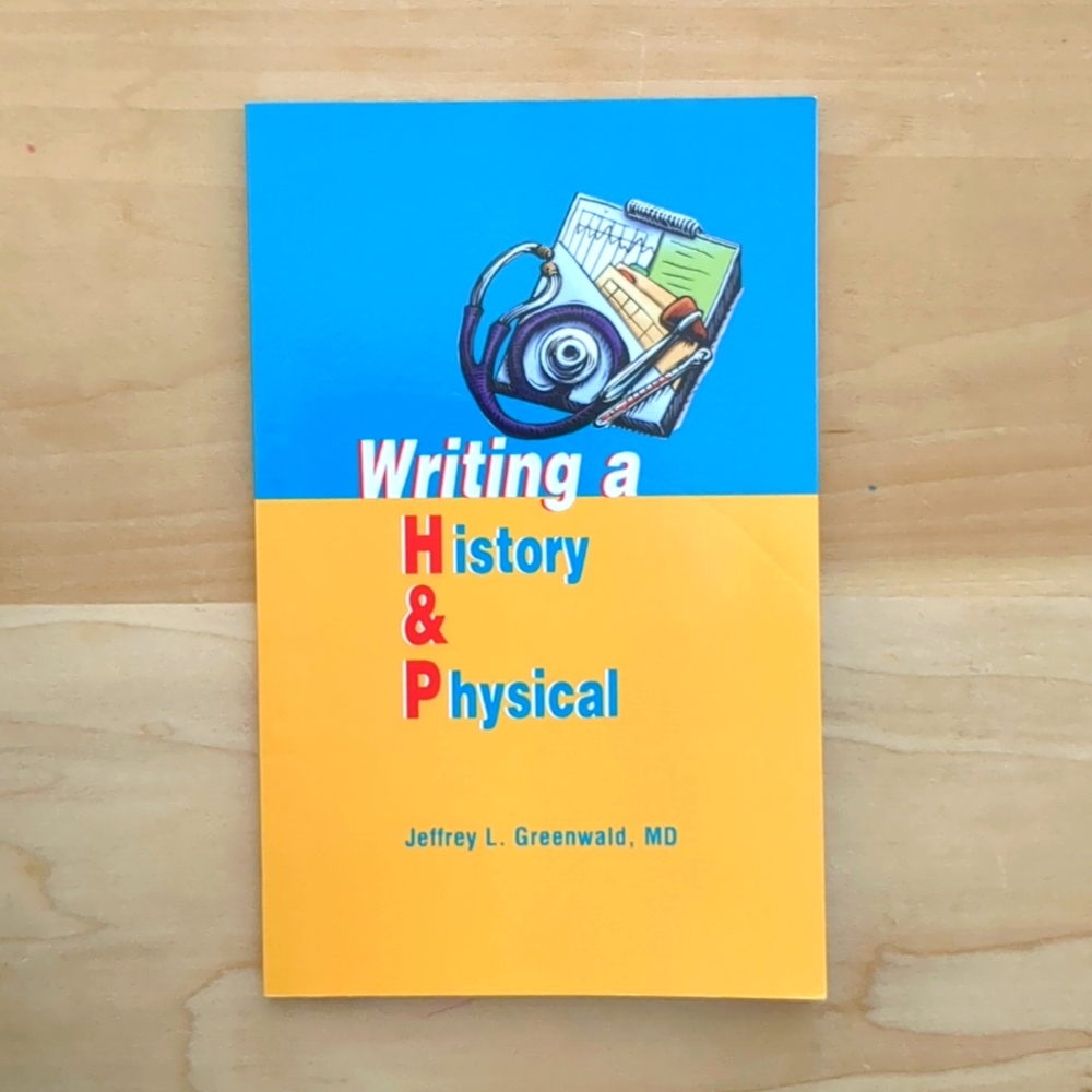 Writing a History & Physical, Jeffrey L. Greenwald